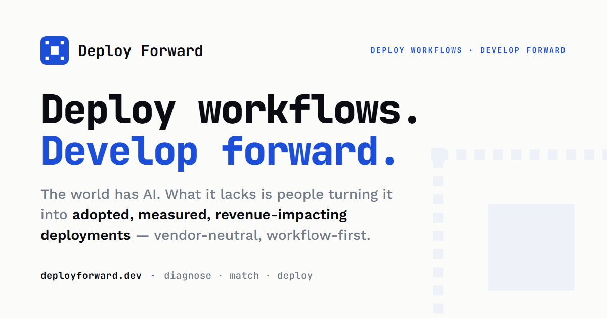 Deploy Forward — Deploy Workflows. Develop Forward.